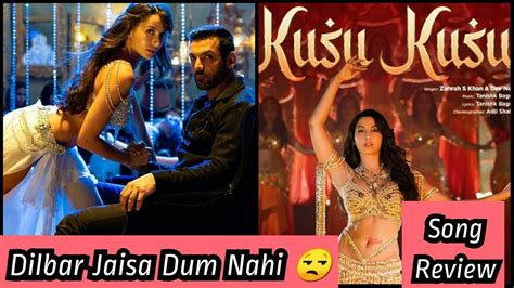 dilbar dilbar song actress name|kusu kusu song.